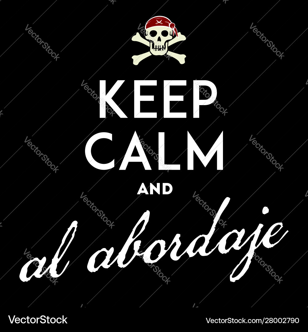 Keep calm and all aboard emblem with text skull Keep calm and all aboard emblem with text skull vector image