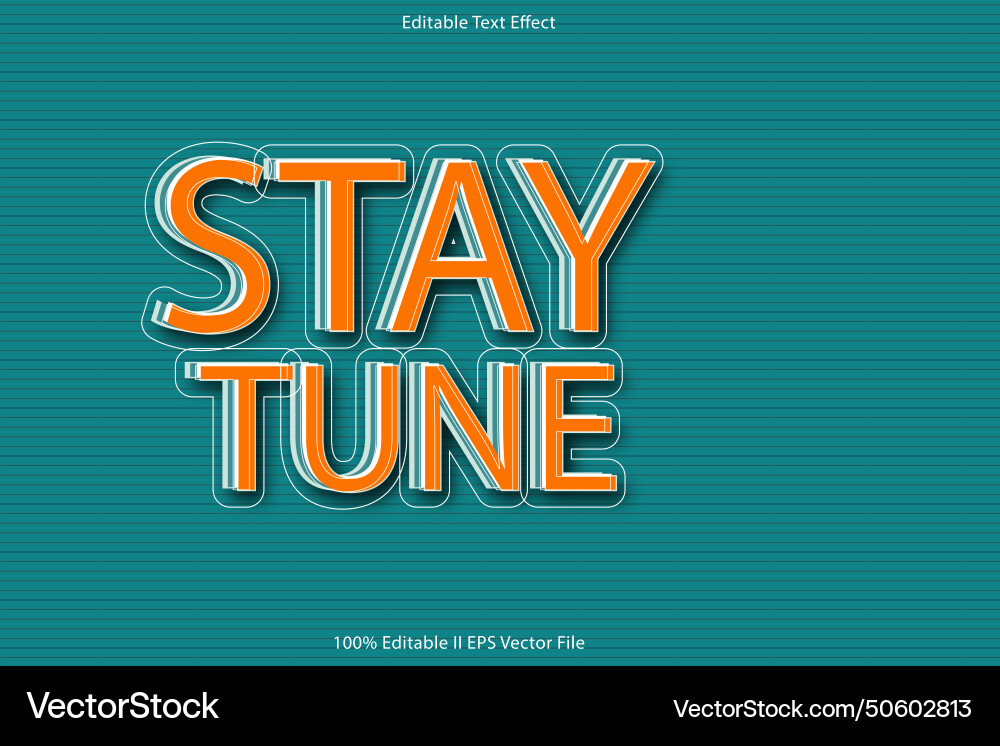 Stay tune editable text effect 3d embos gradient Stay tune editable text effect 3d embos gradient vector image