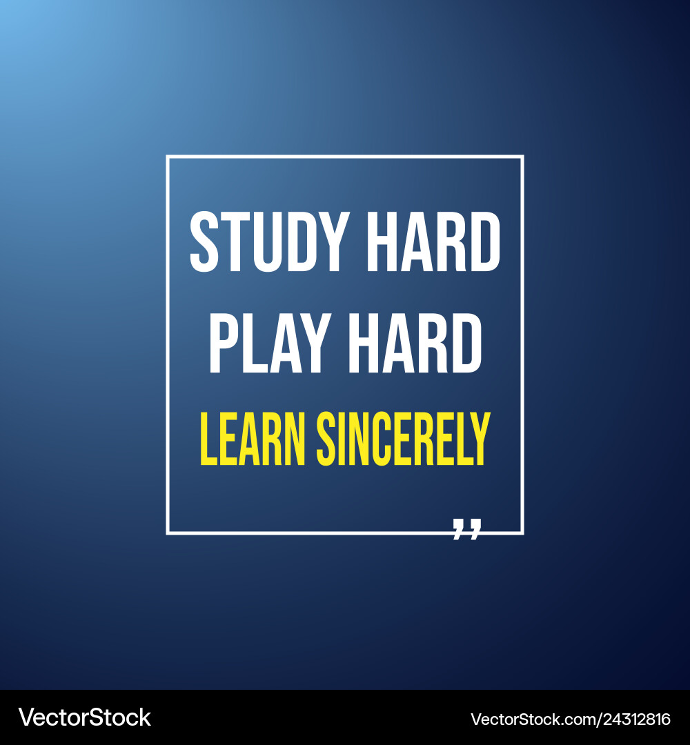 Study hard work and learn sincerely vector image