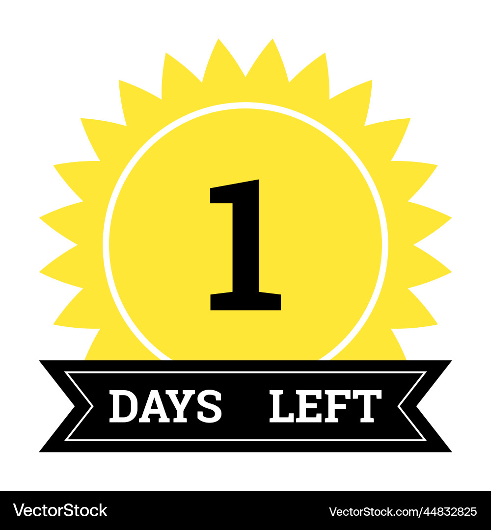 Countdown of days number 1 left to go Countdown of days number 1 left to go Vector Image