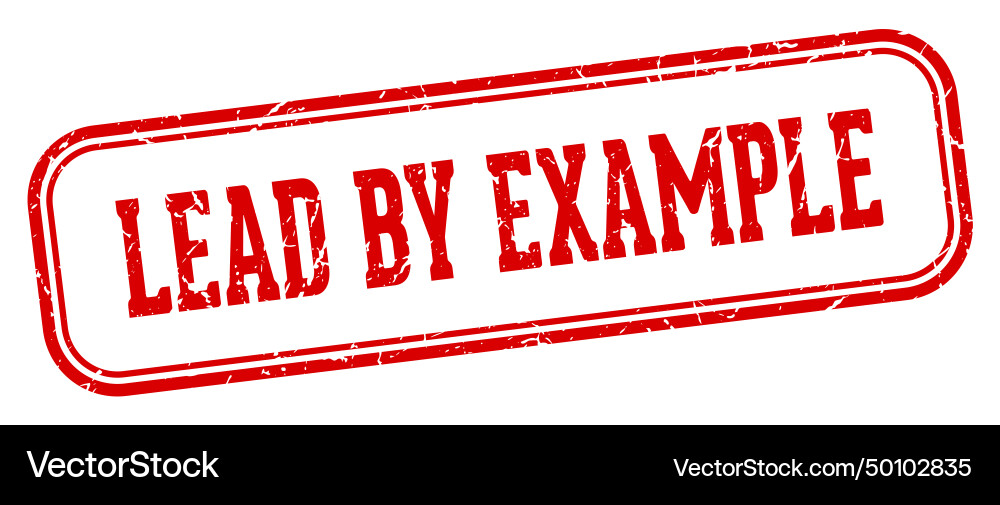 Lead by example stamp rectangular vector image
