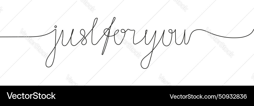 Just for you word in one line continuous style Vector Image
