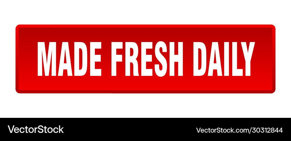 Made fresh daily button square Vector Image