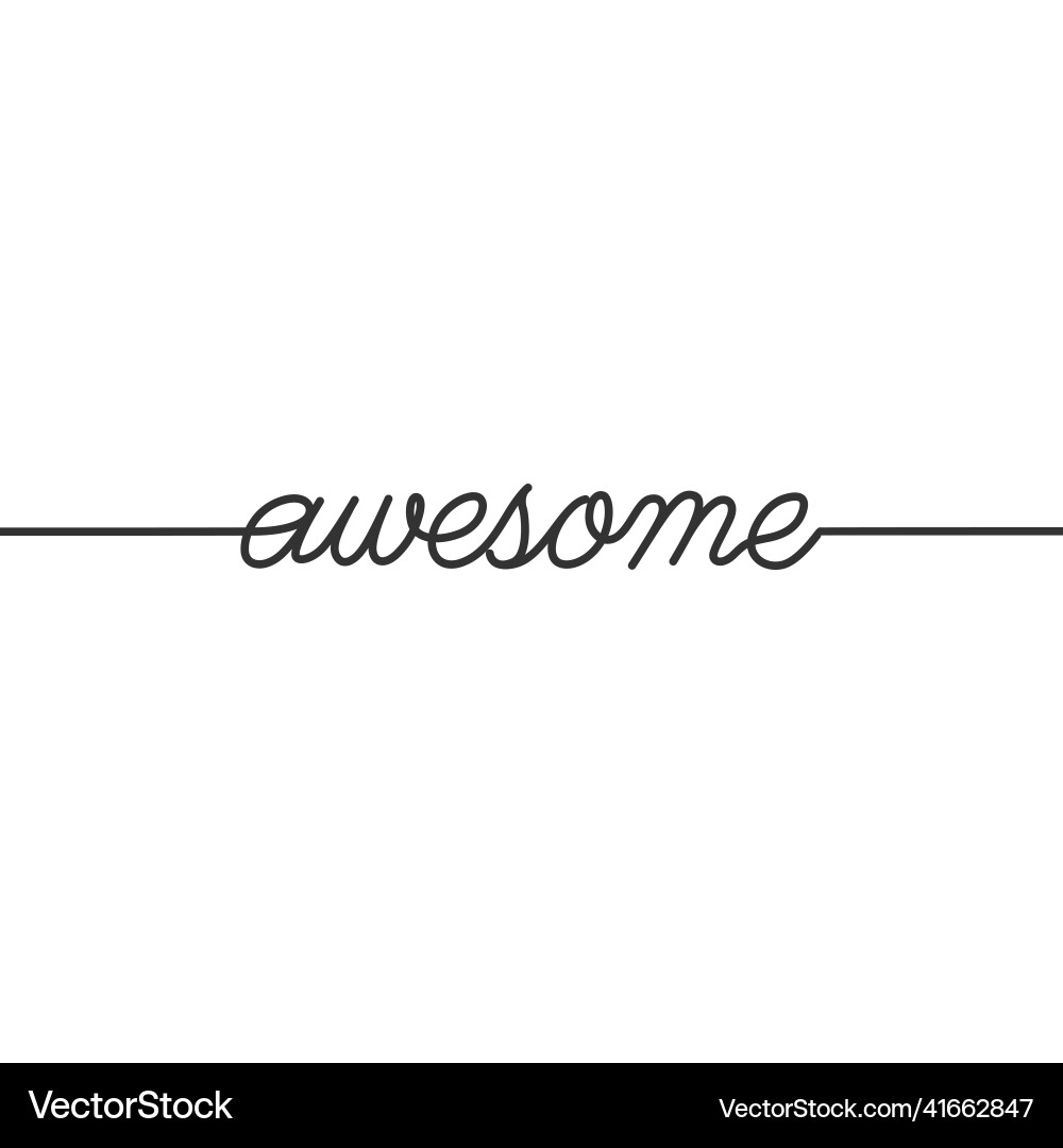 Awesome - continuous line drawing typography Awesome - continuous line drawing typography vector image