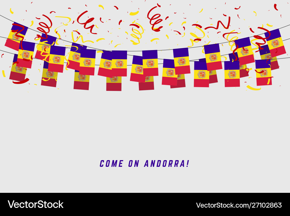 Andorra garland flag with confetti Andorra garland flag with confetti Vector Image