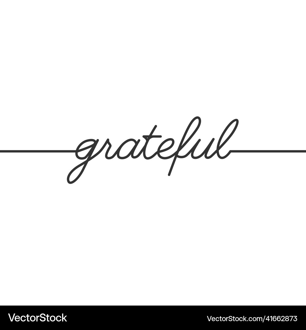 Grateful - continuous line drawing typography vector image