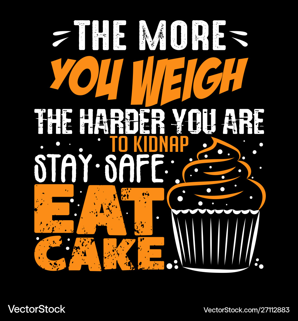 More you weight harder good for print More you weight harder good for print vector image