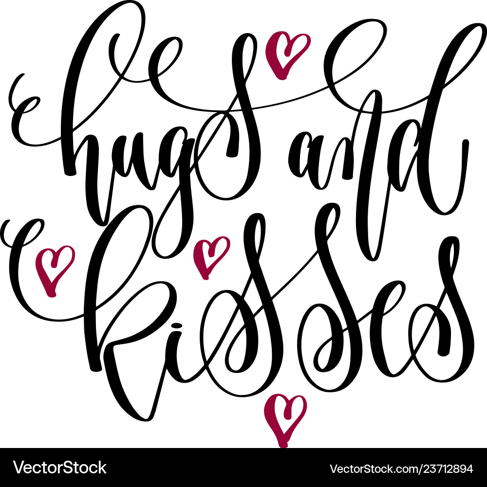 Hugs and kisses - hand lettering text vector image