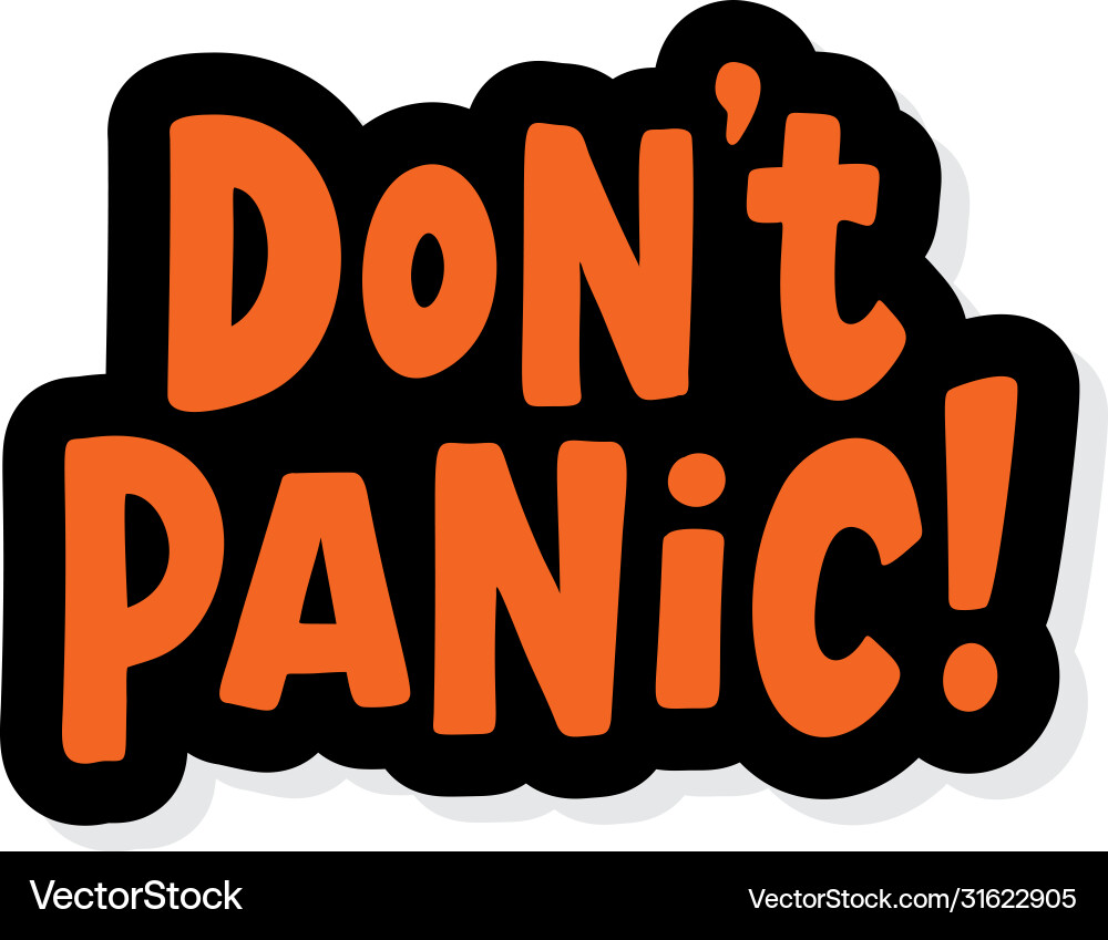 Do not panic text speak bubble with words dont Do not panic text speak bubble with words dont vector image