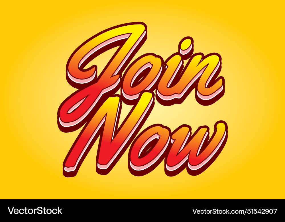 Join now text effect in 3d style with good colors Join now text effect in 3d style with good colors Vector Image