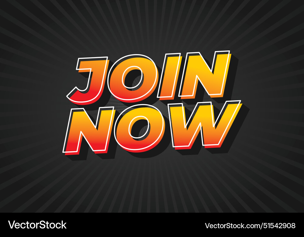 Join now text effect in 3d style with good colors Join now text effect in 3d style with good colors Vector Image