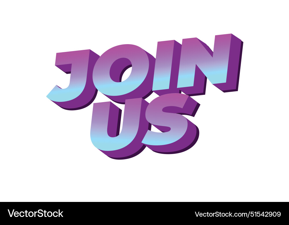 Join us text effect in good colors with 3d style Join us text effect in good colors with 3d style Vector Image