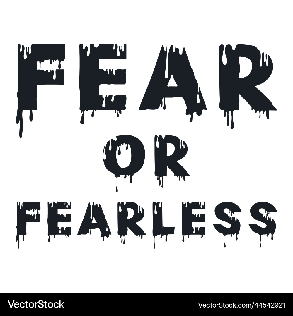 Fear or fearless typography text effect Fear or fearless typography text effect Vector Image