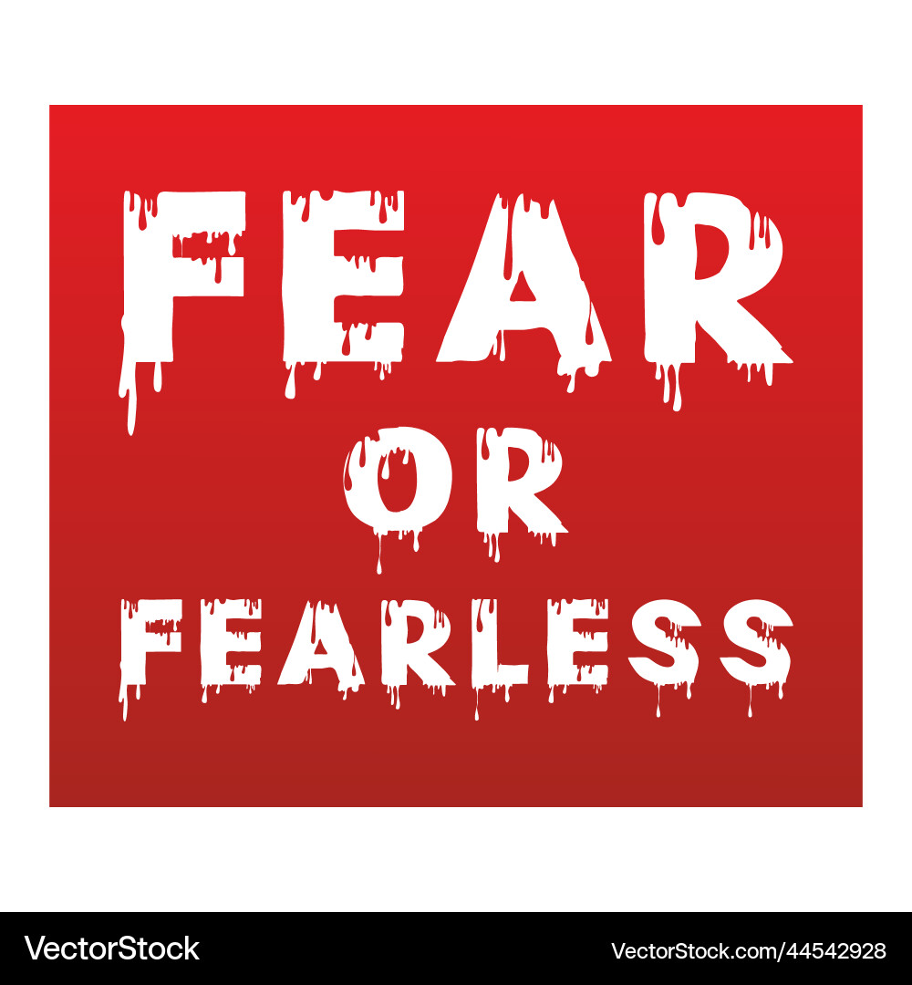Fear or fearless typography text effect Vector Image