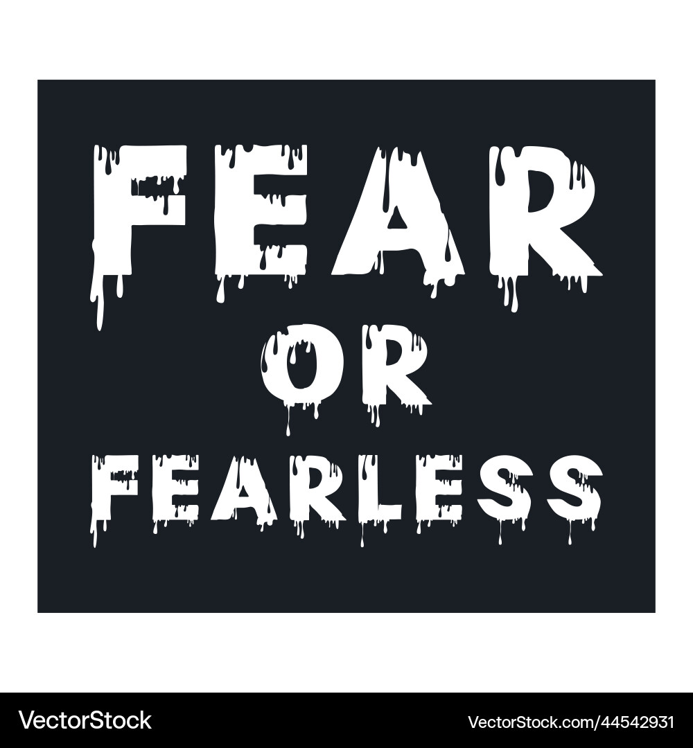 Fear or fearless typography text effect Vector Image