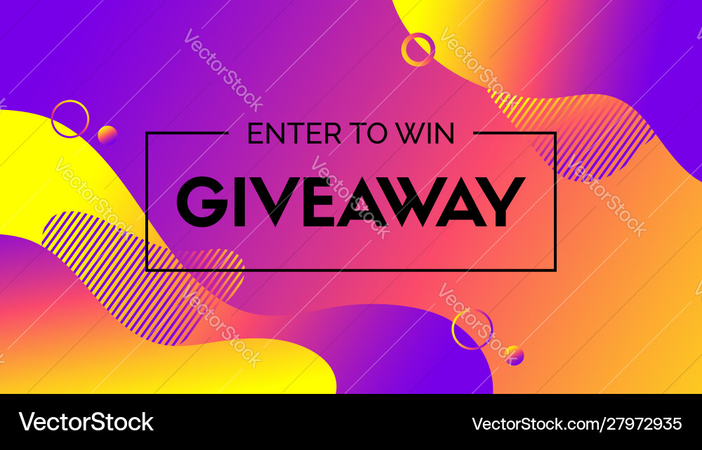 Giveaway enter to win abstract liquid fluid Giveaway enter to win abstract liquid fluid vector image