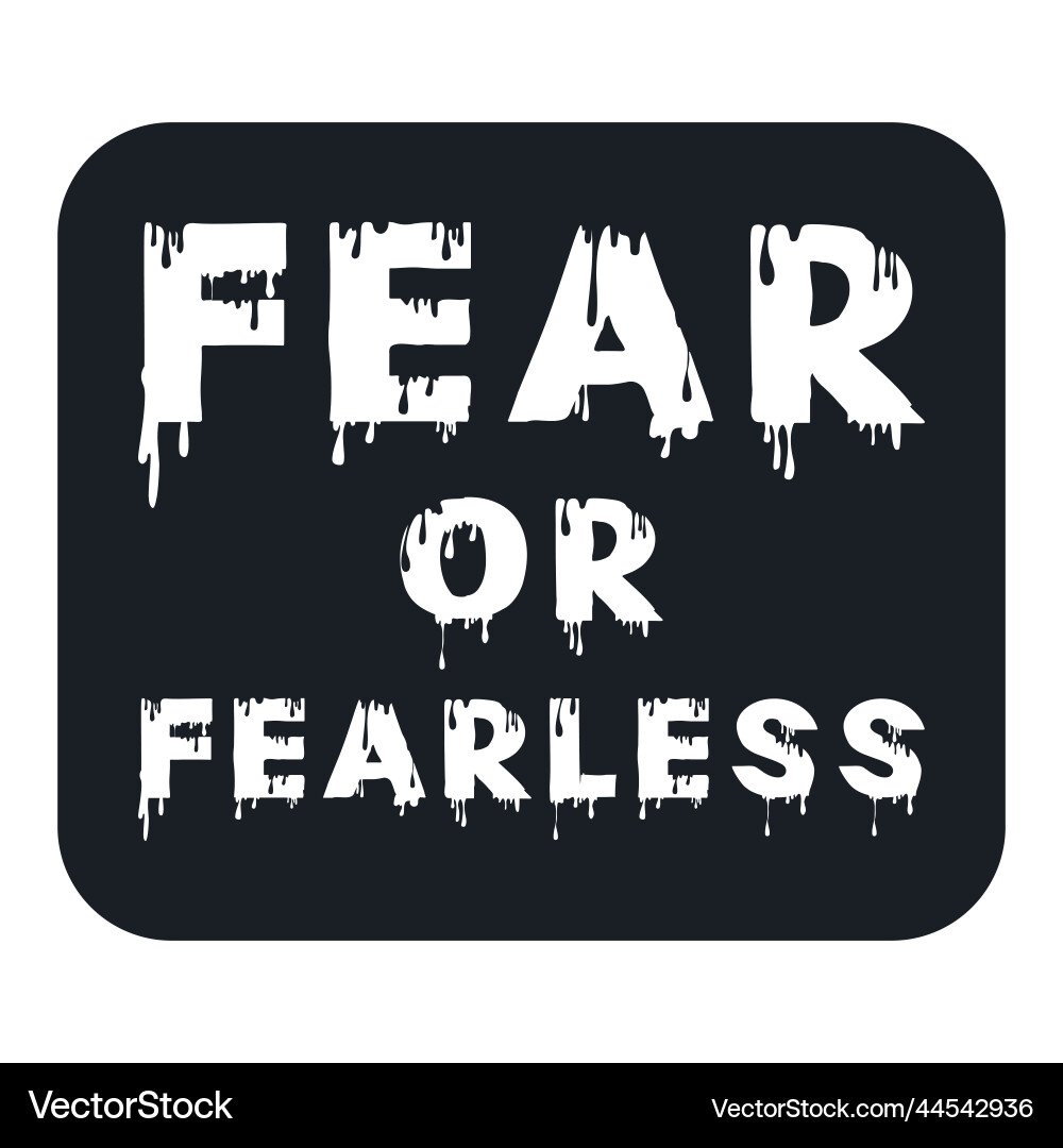 Fear or fearless typography text effect Fear or fearless typography text effect Vector Image