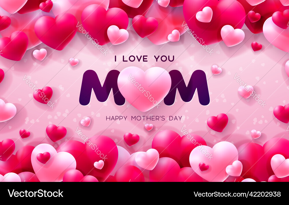 Happy mothers day with heart and i vector image