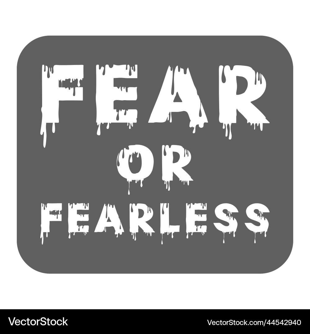 Fear or fearless typography text effect Vector Image