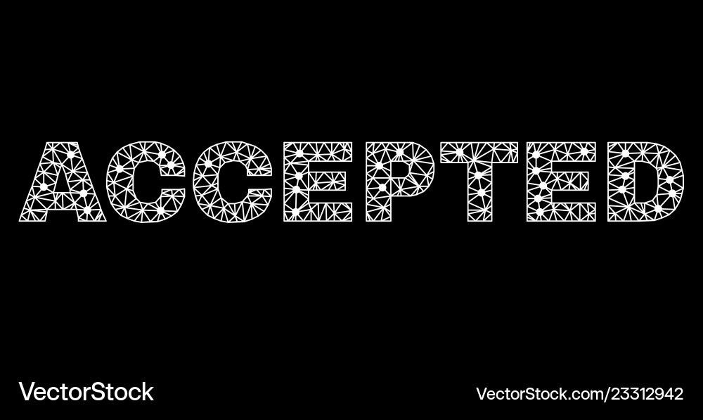 Accepted text in polygonal mesh style Accepted text in polygonal mesh style vector image