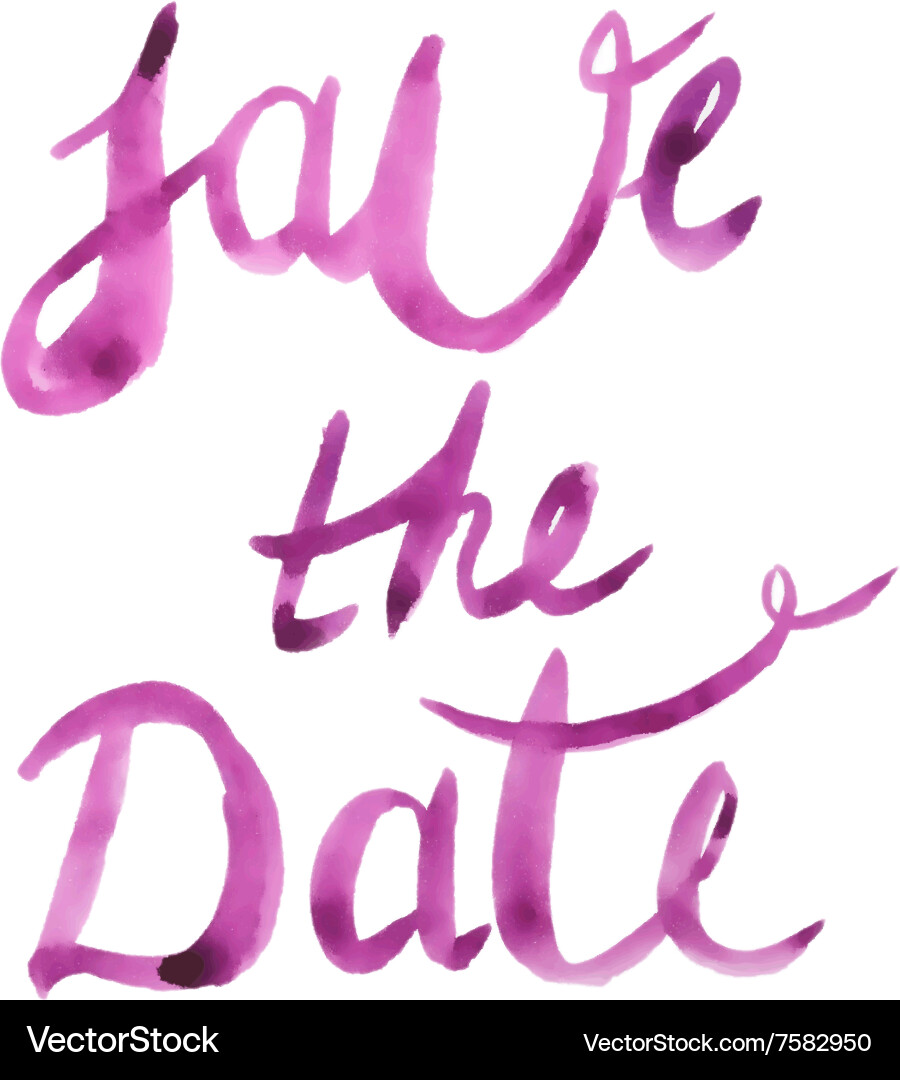 Watercolor save the date calligraphy script vector image