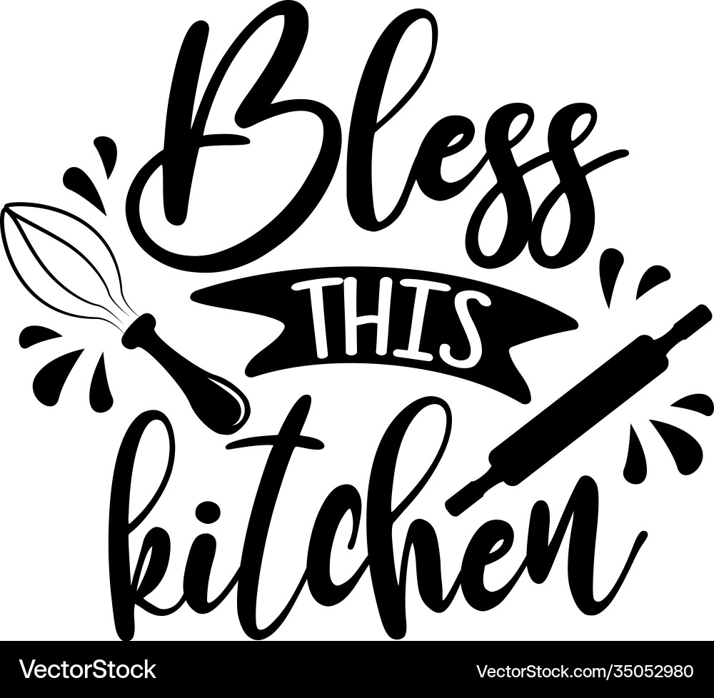 Bless this kitchen on white background vector image