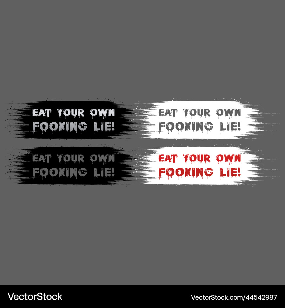 Eat your own fooking lie typography text effect Eat your own fooking lie typography text effect Vector Image