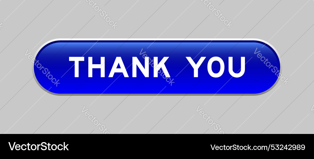 Blue color capsule shape button with word thank Blue color capsule shape button with word thank vector image