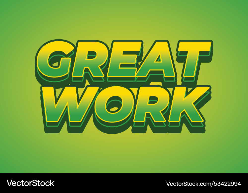 Great work text effect in 3d style with good Great work text effect in 3d style with good vector image