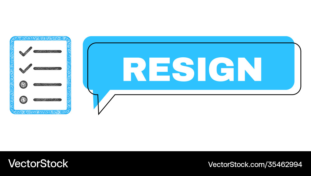 Misplaced resign speech balloon and net checklist Misplaced resign speech balloon and net checklist vector image