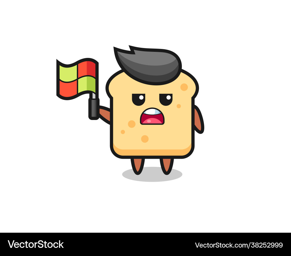Bread character as line judge putting flag up Bread character as line judge putting flag up vector image