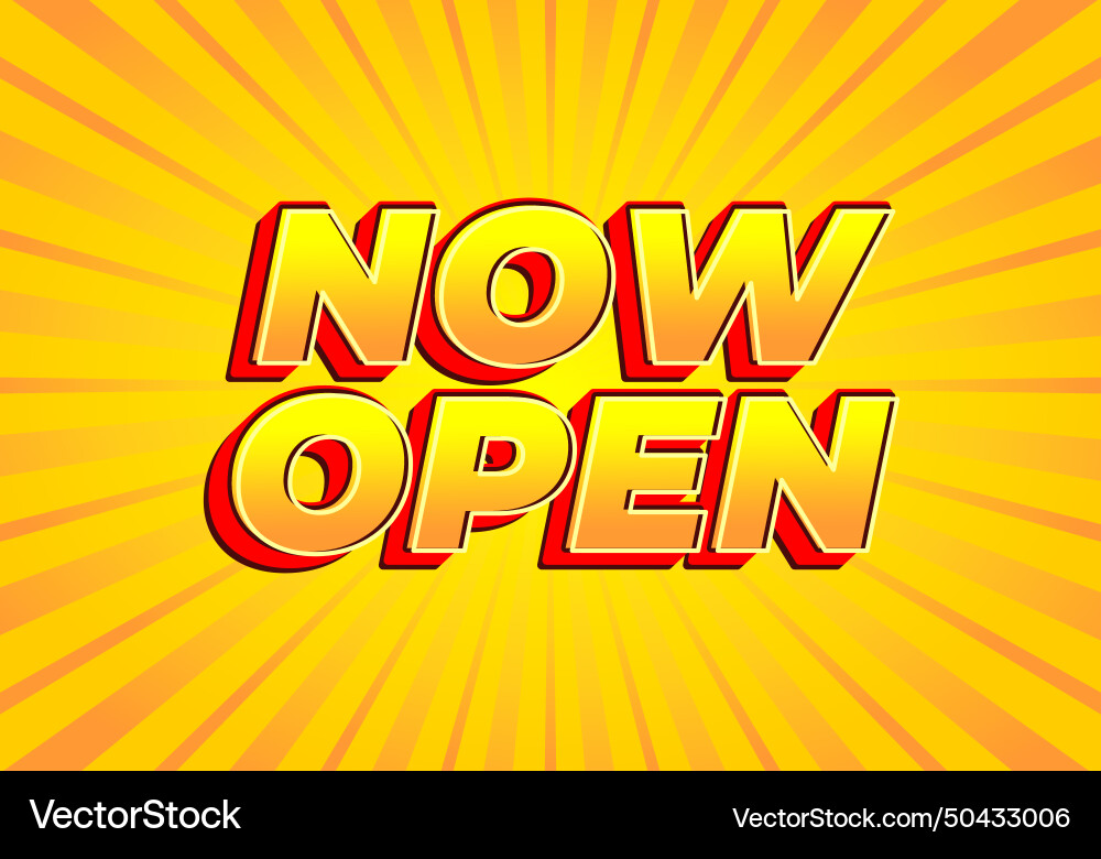 Now open text effect in 3d look with eye catching Now open text effect in 3d look with eye catching Vector Image