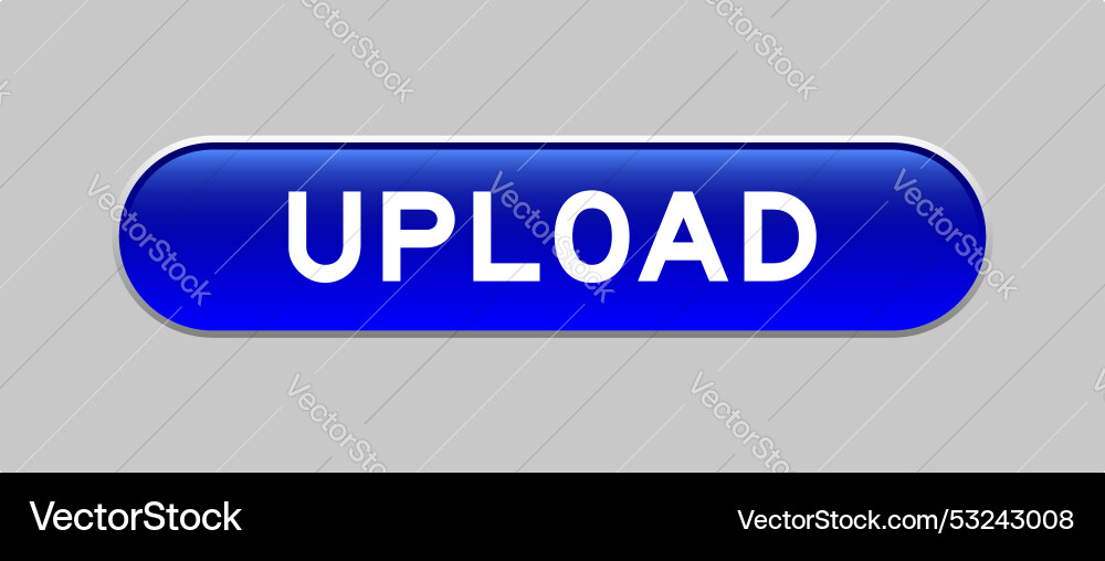 Blue color capsule shape button with word upload Vector Image
