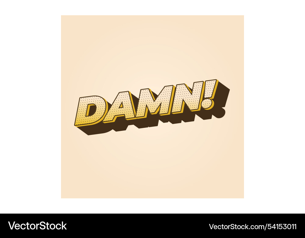 Damn text effect with modern color and 3d look Damn text effect with modern color and 3d look Vector Image