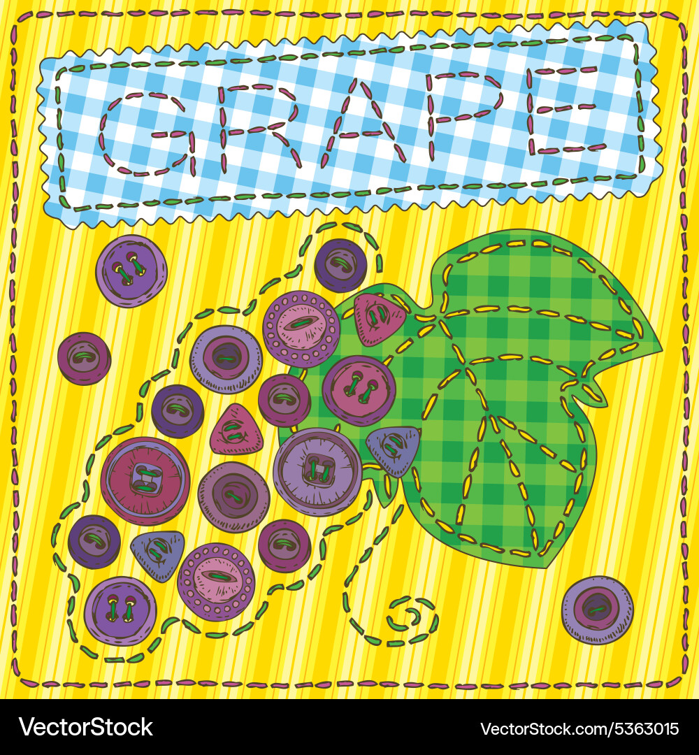 Funny patchwork with grapes and buttons vector image