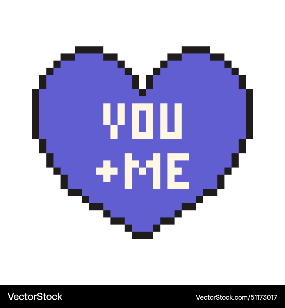 Pixel heart with text you and me in retro style Pixel heart with text you and me in retro style vector image