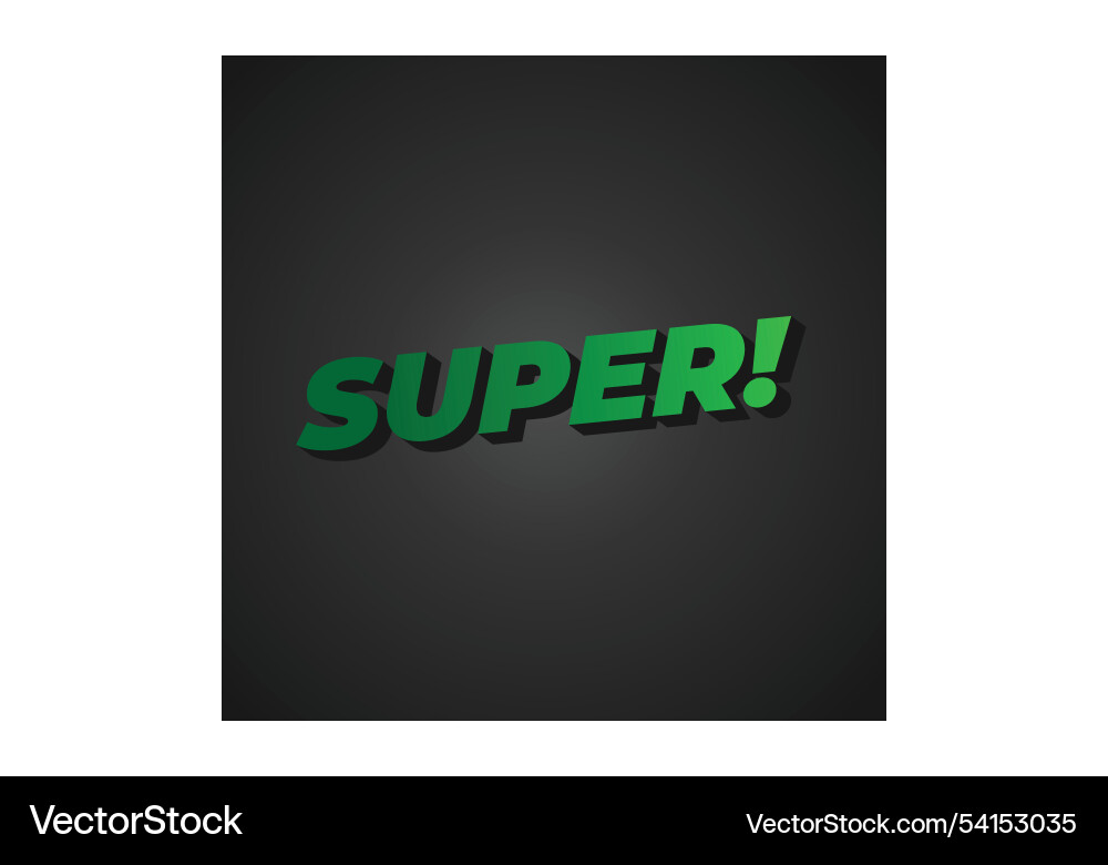 Super text effect in colorful style with 3d look Vector Image