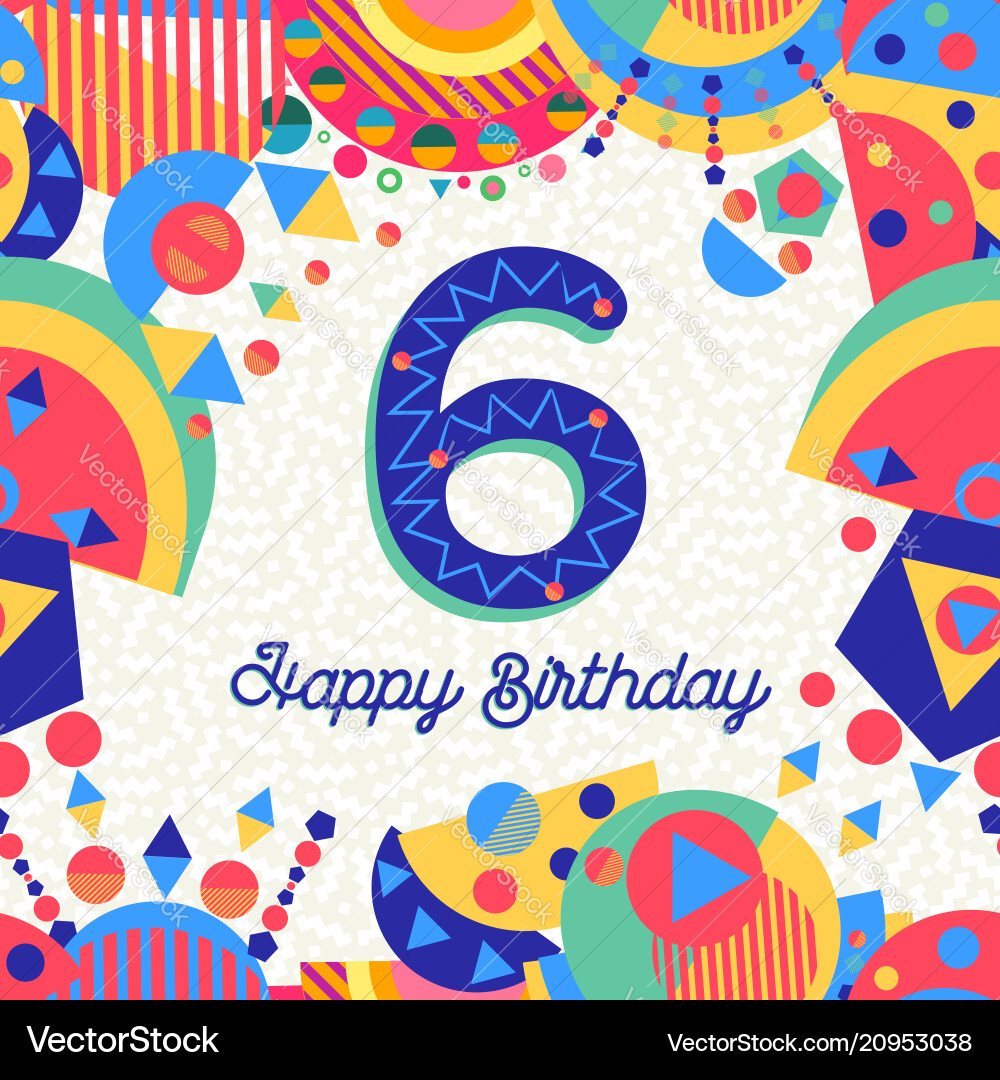 Six Year Birthday Party - Colorful Celebration Vector Image