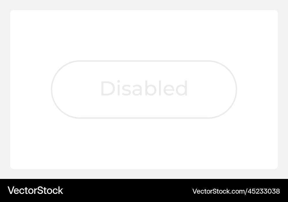 Unclickable button ui element template Unclickable button ui element template vector image