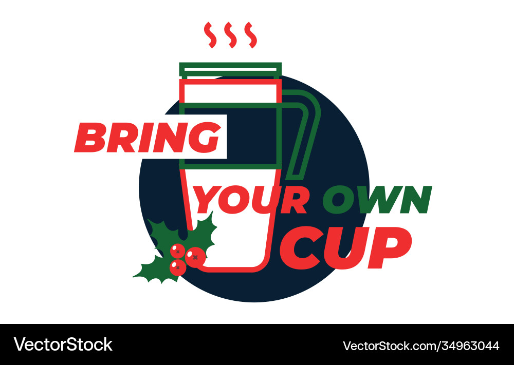 Bring your own cup sticker coffee or tea Bring your own cup sticker coffee or tea vector image