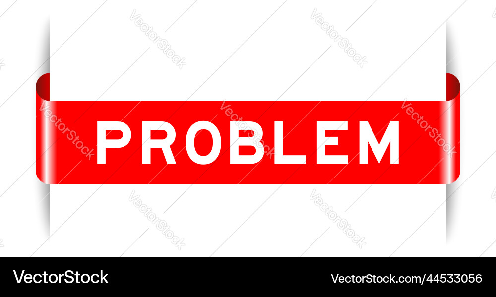 Red color inserted label banner with word problem Red color inserted label banner with word problem vector image