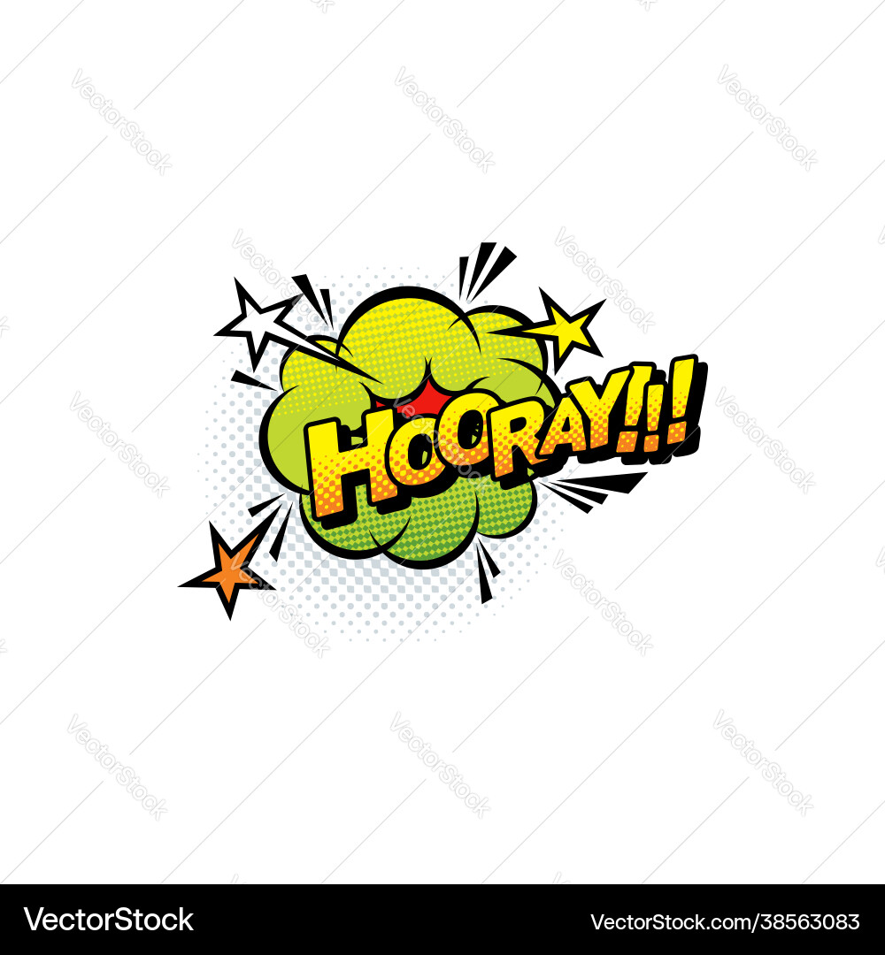 Hooray comic bubble boom bang effect popart design vector image