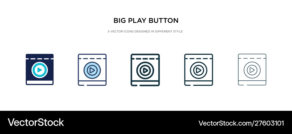 Big play button icon in different style two vector image