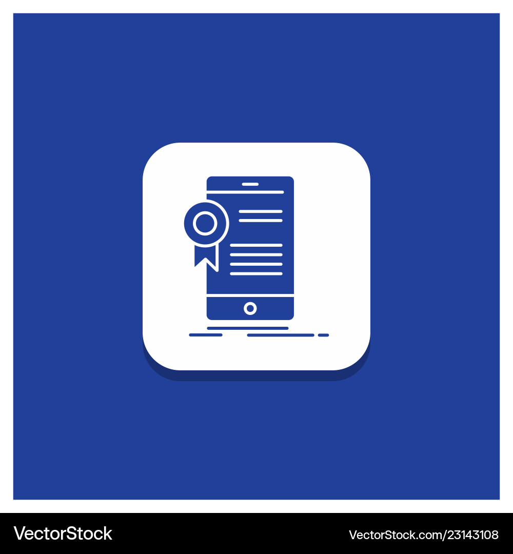 Blue round button for certificate certification Vector Image