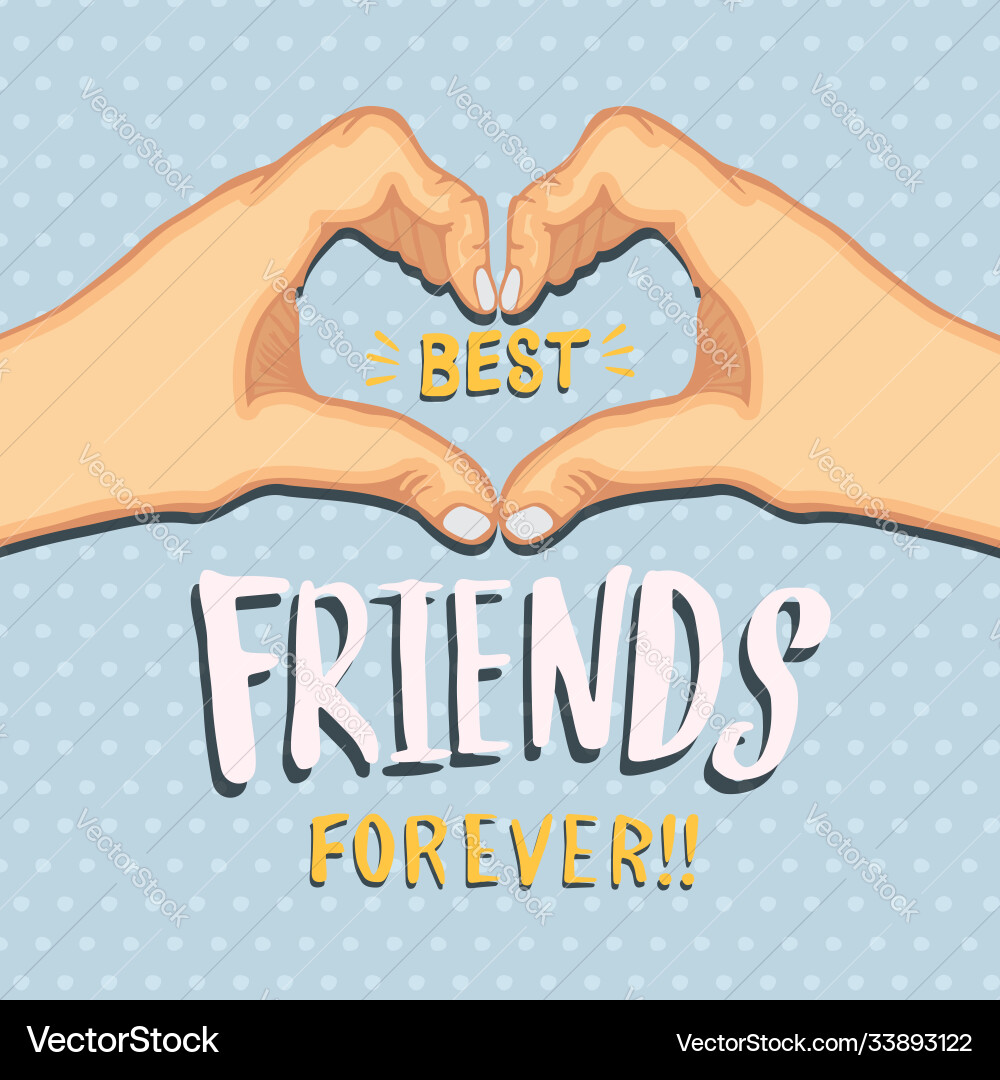 Friendship day friends forever heart shape hands Friendship day friends forever heart shape hands vector image