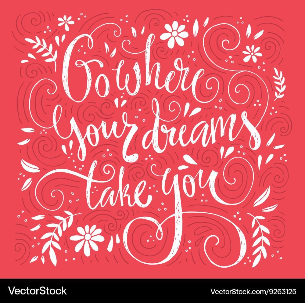 Go where your dreams Vector Image