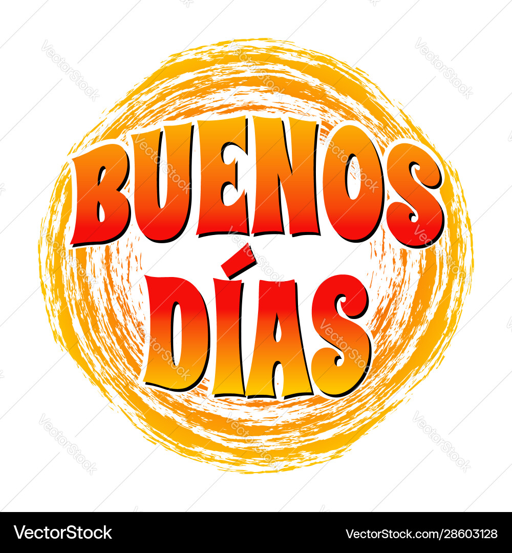 Buenos Dias: Good Morning in Spanish – Royalty-Free Vector | VectorStock, image size:1000x1080
