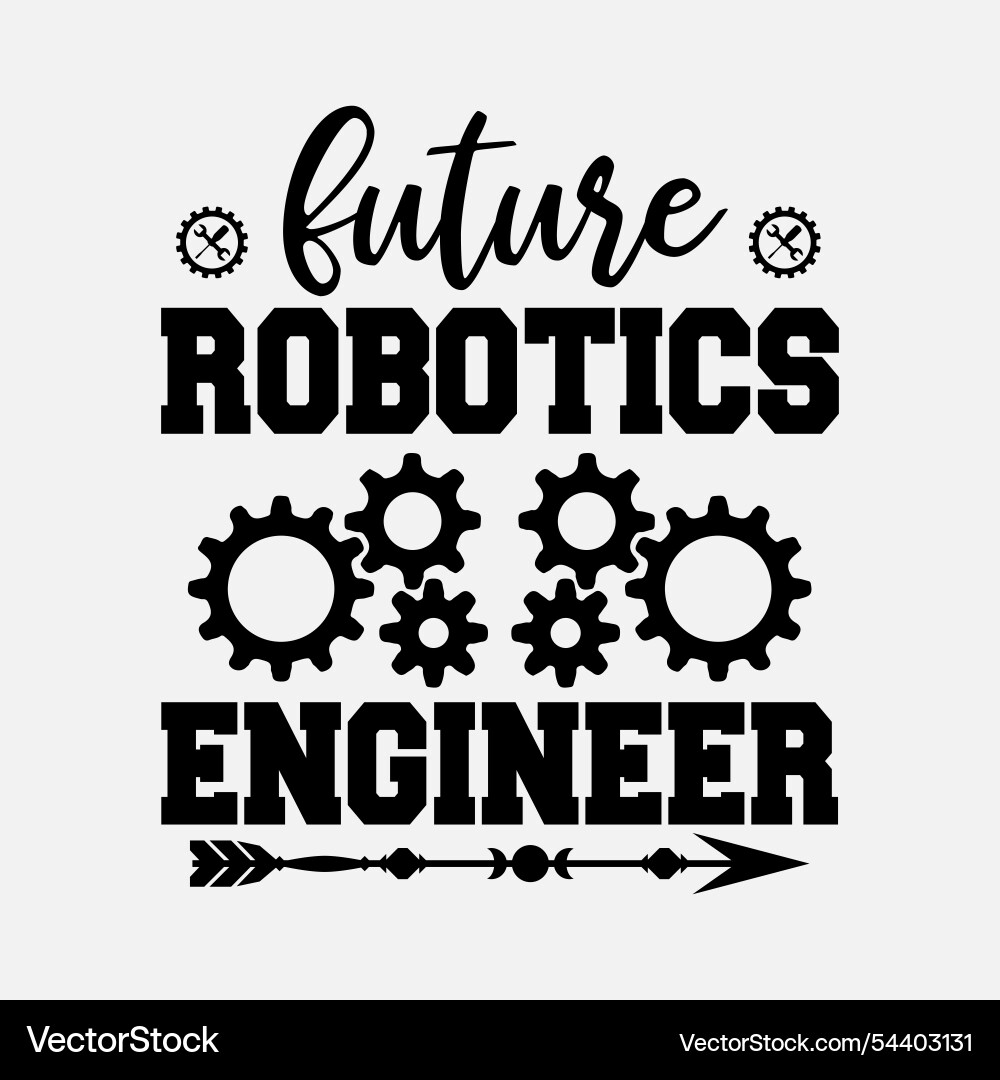 Future robotics engineer funny robot engineering Future robotics engineer funny robot engineering vector image