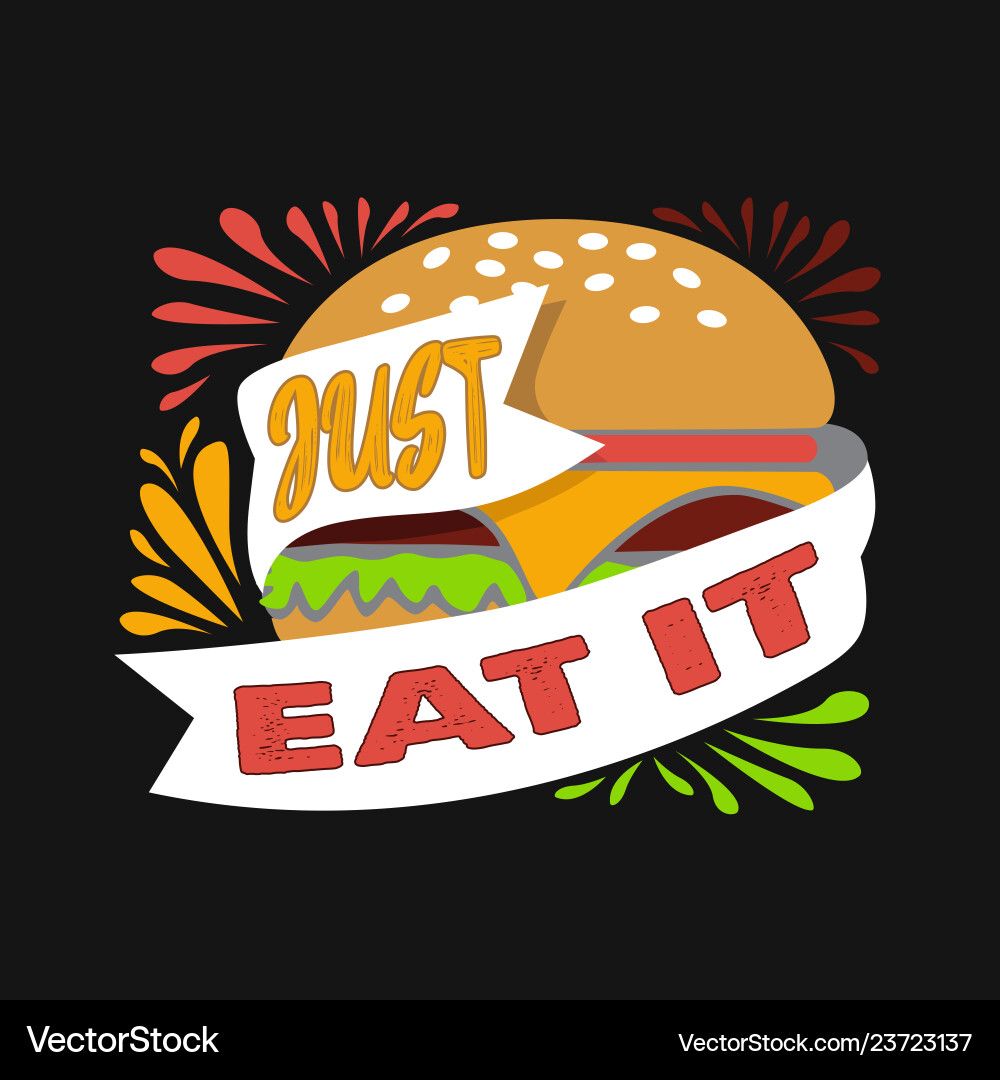 Burger quote and saying good for print design – Royalty-Free Vector |  VectorStock, image size:1000x1080