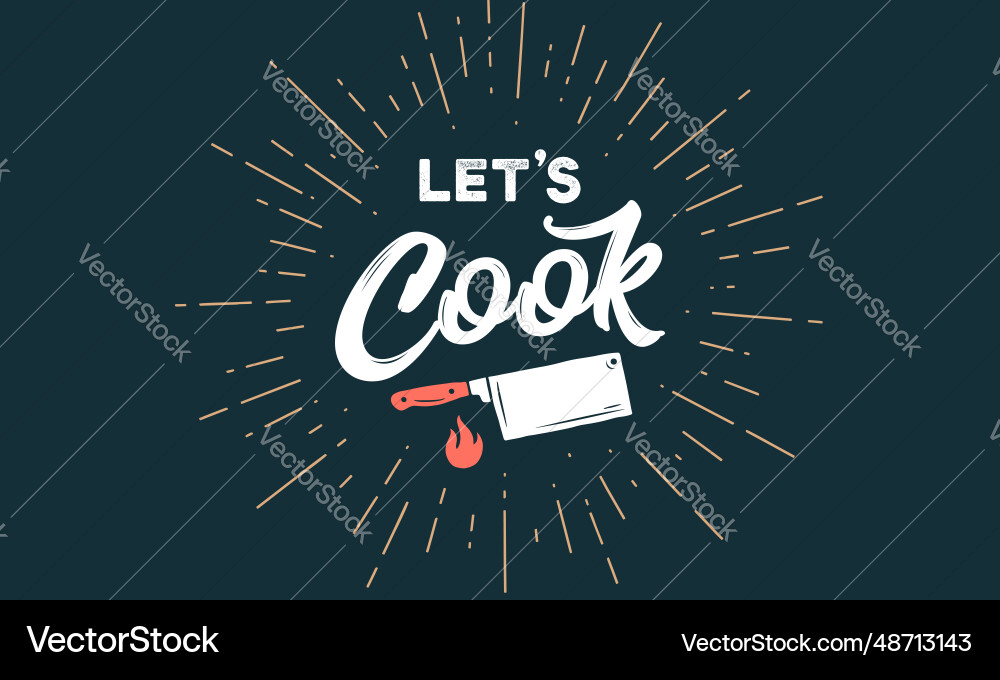 Lettering lets cook vector image